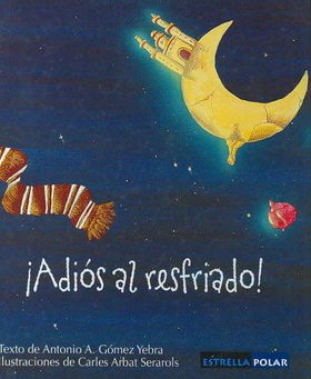 Adios al resfriado!/ Goodbye, Cold!adios 