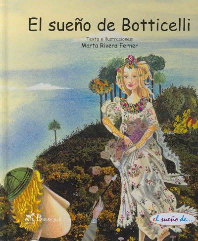 El sueno de Botticelli/ Botticelli's Dreamsueno 