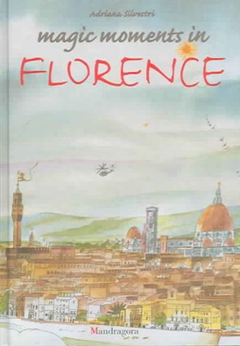 Magic Moments in Florencemagic 