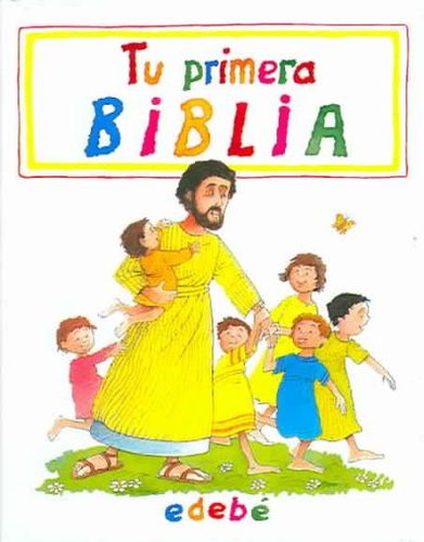Tu primera Biblia / Your First Bibleprimera 