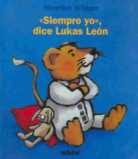 Siempre yo, dice Lukas Leon/ I Always, Said Lion Lukassiempre 