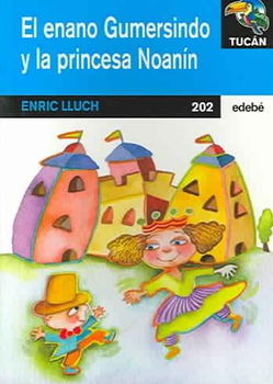 El enano Gumersindo y la princesa Noanin/Gumersindo the Midget and Noanin the Princessenano 