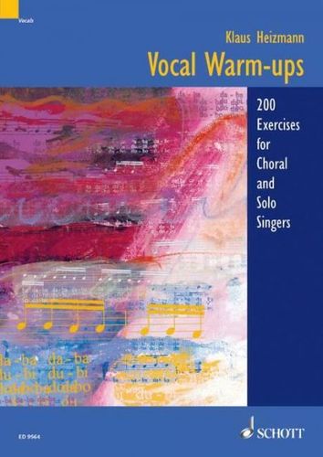 Vocal Warm-ups: 200 Exercises for Chorus And Solo Singersvocal 