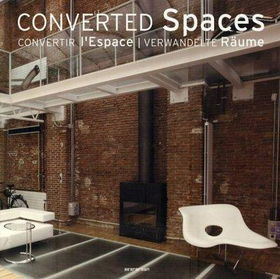 Converted Spaces / Convertir L'espace / Verwandelte Raumeconverted 