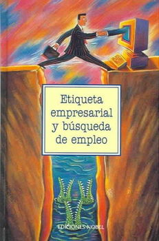 Etiqueta empresarial y busqueda de empleo/Business etiquette and job hunting