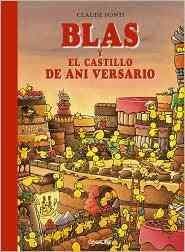 Blas y el Castillo de Ani Versario / Blas and Ani Versario's Castleblas 