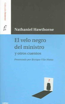 El Velo Negro Del Ministro Y Otros Cuentos / The Minister's Black Veil And Other Storiesvelo 