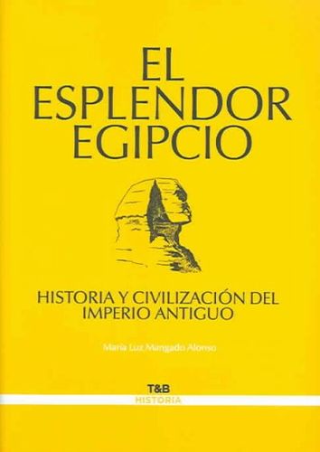 El esplendor egipcio/ The Splendour of Egyptesplendor 