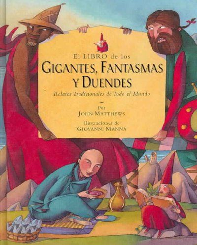El libro de los gigantes, fantasmas y duendes/ The Barefoot Book of Giants, Ghosts and Goblinslibro 