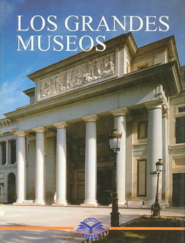 Los Grandes Museos/ The Great Museums