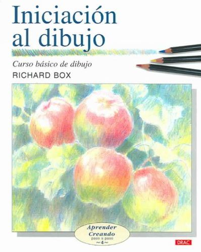 Iniciacion Al Dibujo/ Basic Drawing Techniques
