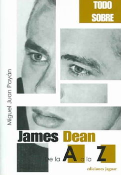 James Dean de la A a la Z / James Dean from A to Zjames 
