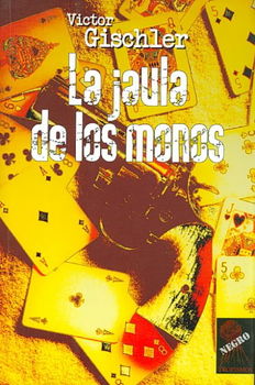 La Jaula De Los Monos/ Gun Monkeys