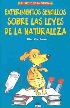 Experimentos sencillos sobre las leyes de la naturaleza / Simple Experiments on The Laws of Natureexperimentos 