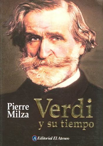Verdi Y Su Tiempo/ Verdi And His Timeverdi 