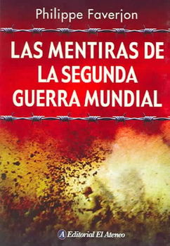 Las Mentiras De La Segunda Guerra Mundial/ The Lies of the Second World Warlas 