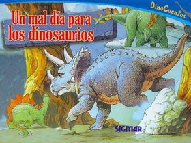Un Mal Dia Para Los Dinosaurios/ It's a Bad Day for the Dinosaursmal 