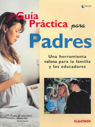 Guia Practica Para Padres/Practical Guide for Parentsguia 
