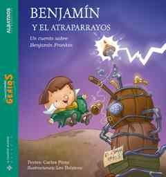 Benjamin y el atraparrayos/ Benjamin and the Lightning Rodbenjamin 