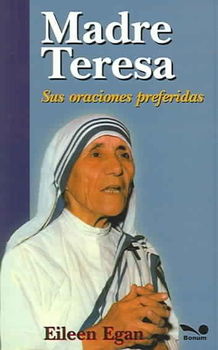 Madre Teresa / At Prayer with Mother Teresamadre 