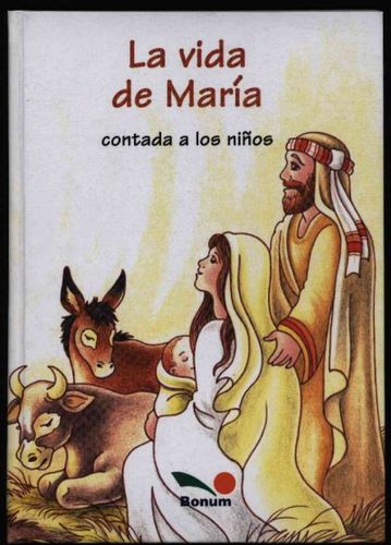 La vida de Maria contada a los ninos/The life of Mary told to the Childrenvida 
