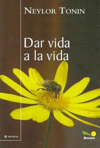Dar Vida a La Vida/ Give Life to Lifedar 