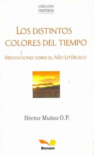 Los Distintos Colores Del Tiempo/ The Different Colors of the Timelos 