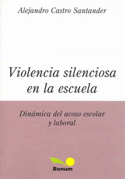 Violencia Silenciosa En La Escuela/ Silence Violence in the School