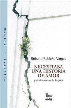 Necesitaba Una Historia De Amor/ I Needed a Love Storynecesitaba 