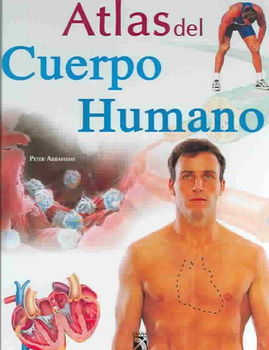 Atlas del cuerpo humano / Atlas of the Human Bodyatlas 