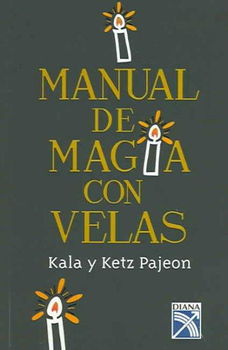 Manual De Magia Con Velas / The candle magick workbookmanual 