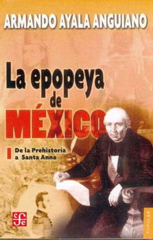 La Epopeya De Mexico I/the Epic of Mexico Iepopeya 