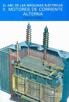 El ABC De Las Maquinas Electricas / the ABC of Electrical Machinesabc 