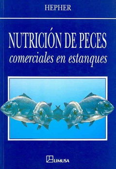 Nutricion De Peces Comerciales En Estanques/ Nutrition of Pond Fishesnutricion 