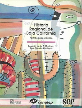 Historia Regional De Baja California/ Regional History of Baja Californiahistoria 