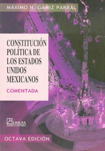 Constitucion Politica De Los Estados Unidos Mexicanos/ Political Constitution of the Mexican United Statesconstitucion 