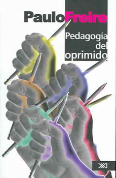 Pedagogia del oprimido / Pedagogy of the Oppressedpedagogia 