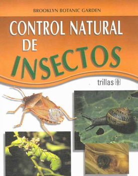 Control Natural De Insectos/ Natural Insect Controlcontrol 