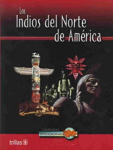 Los Indios del Norte de America / North American Indian Lifelos 