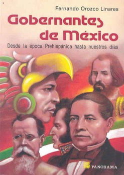 Gobernantes De Mexico/mexican Rulersgobernantes 