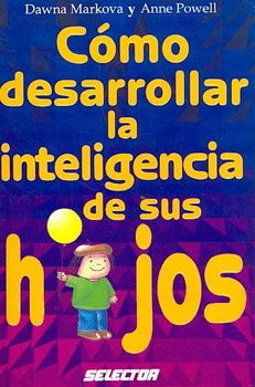 Como Desarrollar La Inteligencia De Sus Hijos/ How Your Child Is Smartcomo 