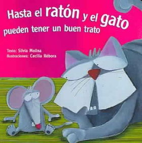 Hasta El Raton Y El Gato Pueden Tener Un Buen Trato/ the Mouse and Cat Can Relate and Chathasta 