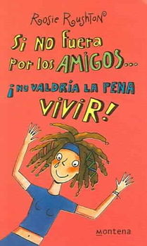 Si No Fuera Por Los Amigos No valdria la pena vivir/Best Friends Togetherfuera 