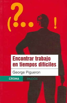 Encontrar trabajo en tiempos dificiles / Finding Work in Difficult Timesencontrar 