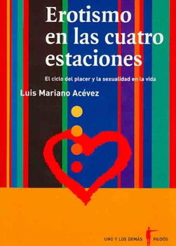 Erostimo En Las Cuatro Estaciones/ Erotism in the Four Seasonserostimo 