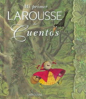 Mi Primer Larousse de Cuentos / My First Larousse of Storiesprimer 