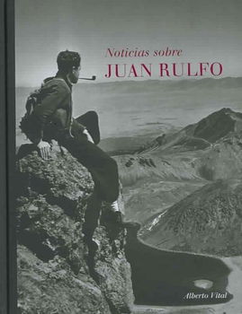 Noticias Sobre Juan Rulfo, 1784-2003/ News of Juan Rulfo, 1784-2003rulfo 