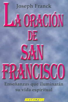 La Oracion De San Francisco / The Prayer of San Franciscooracion 