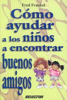Como ayudar a los ninos a encontrar buenos amigoscomo 