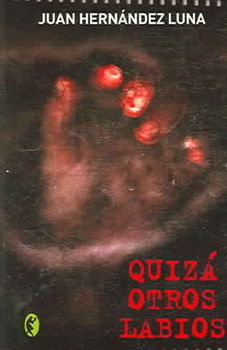 Quiza Otros Labios / Another's Lipsquiza 